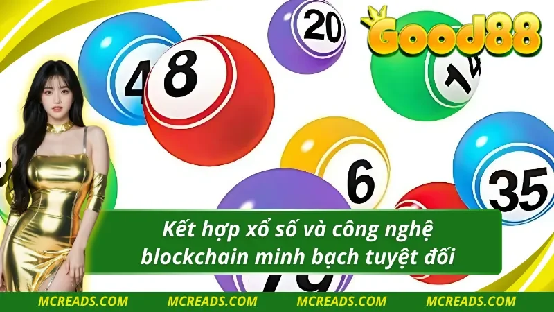 TCG xổ số sử dụng công nghệ mới đảm bảo minh bạch cho mọi người