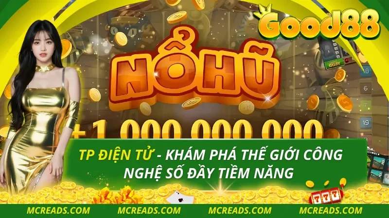 TP Điện Tử – Khám Phá Thế Giới Công Nghệ Số Đầy Tiềm Năng