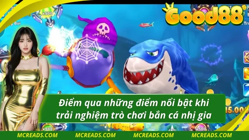 Những ưu điểm khi tham gia TP nhị gia giải độc đắc bắn cá Good88