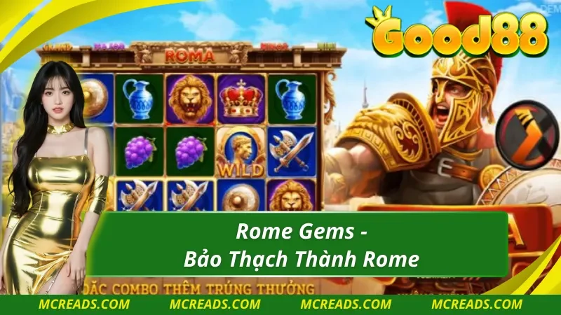 Trải nghiệm tựa game Rome Gems tại YGR Điện Tử